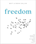 Freedom Participant Guide: The Ongoing Journey of Becoming More Like Christ